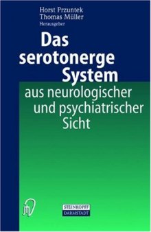 Das serotonerge System aus neurologischer und psychiatrischer Sicht (German and English Edition)