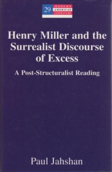 Henry Miller and the Surrealist Discourse of Excess: A Post-Structuralist Reading