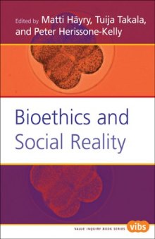 Bioethics and Social Reality (Value Inquiry Book Series, 165)