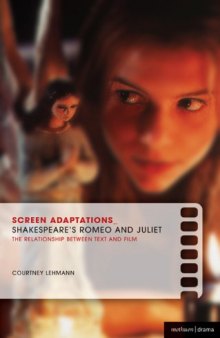 Romeo and Juliet: A close study of the relationship between text and film
