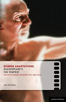 Screen Adaptations: The Tempest: The Relationship Between Text and Film