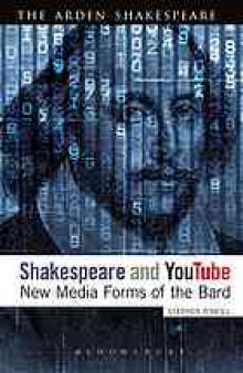 Shakespeare and YouTube : new media forms of the bard