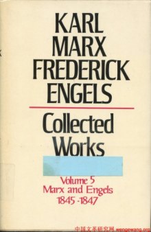 Collected Works, Vol. 5: Marx and Engels: 1845-1847