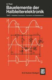 Bauelemente der Halbleiterelektronik: Teil 2 Feldeffekt-Transistoren, Thyristoren und Optoelektronik