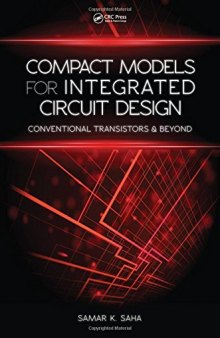 Compact Models for Integrated Circuit Design: Conventional Transistors and Beyond