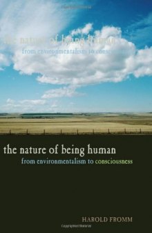 The Nature of Being Human: From Environmentalism to Consciousness