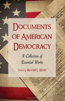 Documents of American Democracy: A Collection of Essential Works