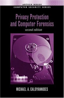 Privacy Protection and Computer Forensics(Artech House Computer Security Series)