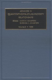 Advances in Quantitative Structure-Property Relationships, Volume 2 (Advances in Quantative Structure - Property Relationships)