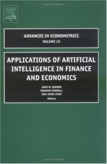 Applications of Artificial Intelligence in Finance and Economics, Volume 19 (Advances in Econometrics)