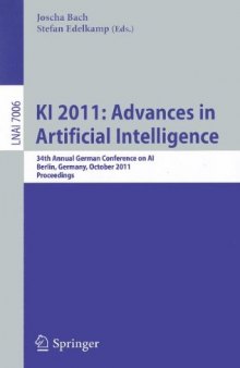 KI 2011: Advances in Artificial Intelligence: 34th Annual German Conference on AI, Berlin, Germany, October 4-7,2011. Proceedings