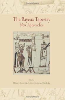 The Bayeux Tapestry: New Approaches