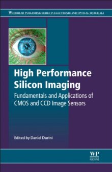 High Performance Silicon Imaging. Fundamentals and Applications of CMOS and CCD Sensors