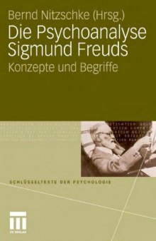 Die Psychoanalyse Sigmund Freuds: Konzepte und Begriffe (Schlüsseltexte der Psychologie)