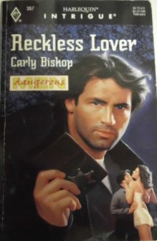 Reckless Lover (Dangerous Men, Book 14) (Harlequin Intrigue Series #357)