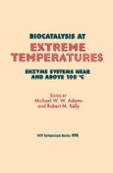 Biocatalysis at Extreme Temperatures. Enzyme Systems Near and Above 100 °C