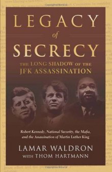 Legacy of Secrecy: The Long Shadow of the JFK Assassination