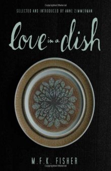Love in a Dish... and Other Culinary Delights  