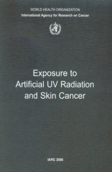 Exposure to Artificial UV Radiation and Skin Cancer.IARC Working Group Reports, Volume 1. (IARC Handbooks of Cancer Prevention)