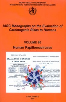 Human Papillomavirus: IARC Monographs on the Evaluation of Carcinogenic Risks to Human (Iarc Monographs)