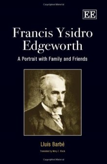 Francis Ysidro Edgeworth: A Portrait With Family and Friends