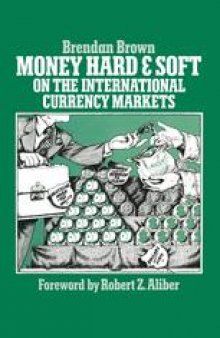 Money Hard and Soft: On the International Currency Markets