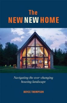 The New New Home, The: Getting the house of your dreams with your eyes wide open