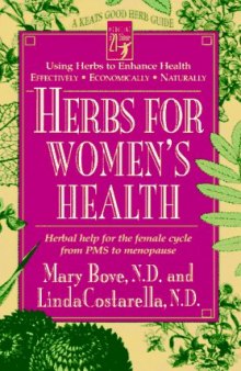 Herbs for Women's Health: Herbal Help for the Female Cycle from PMS to Menopause