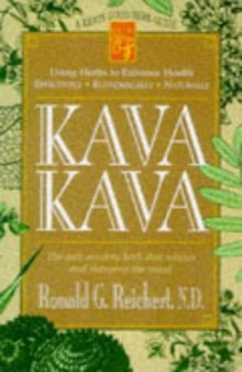 Kava Kava: The Anti-Anxiety Herb That Relaxes and Sharpens the Mind (Keats Good Herb Guide Series)