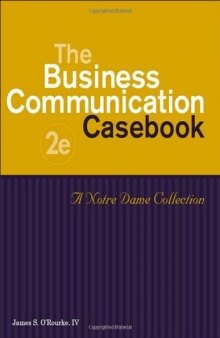 The Business Communication Casebook: A Notre Dame Collection, 2nd Edition  