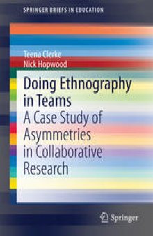 Doing Ethnography in Teams: A Case Study of Asymmetries in Collaborative Research