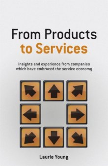 From Products to Services: Insights and experience from companies which have embraced the service economy