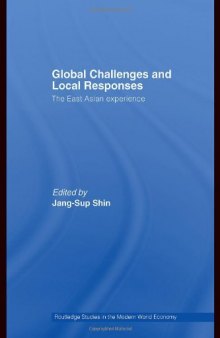 Global Challenges and Local Responses: The East Asian Experience 