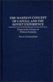 The Marxian Concept of Capital and the Soviet Experience: Essay in the Critique of Political Economy 