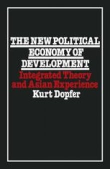 The New Political Economy of Development: Integrated Theory and Asian Experience