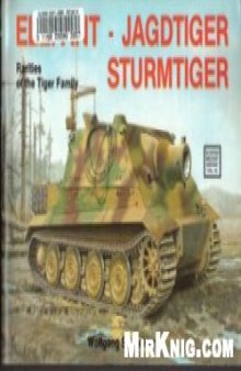 Elefant, Jagdtiger, Sturmtiger: Rarities of the Tiger Family