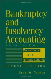 Bankruptcy and Insolvency Accounting, Practice and Procedure (Volume 1)