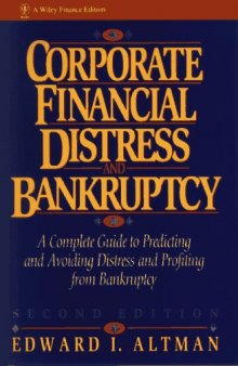 Corporate Financial Distress and Bankruptcy: A Complete Guide to Predicting & Avoiding Distress and Profiting from Bankruptcy (Wiley Finance)