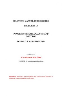 Solutions Manual for Selected Problems in :  Process Systems Analysis and Control