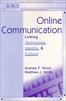 Online communication: linking technology, identity, and culture