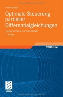 Optimale Steuerung partieller Differentialgleichungen.. Theorie, Verfahren und Anwendungen 