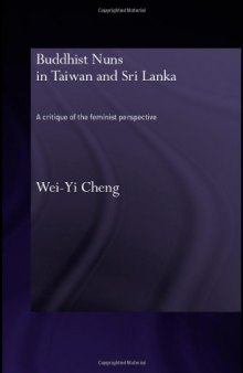Buddhist Nuns in Taiwan and Sri Lanka (RoutledgeCurzon Critical Studies in Buddhism)