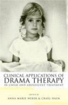 Clinical Applications of Drama Therapy in Child and Adolescent Treatment