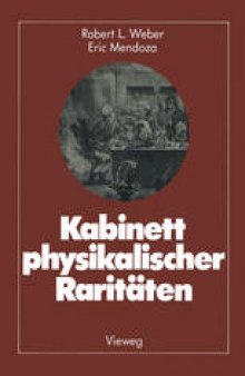 Kabinett physikalischer Raritäten: Eine Anthologie zum Mit-, Nach- und Weiterdenken
