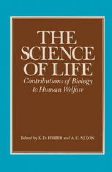 The Science of Life: Contributions of Biology to Human Welfare