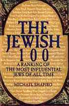 The Jewish 100 : a ranking of the most influential Jews of all time