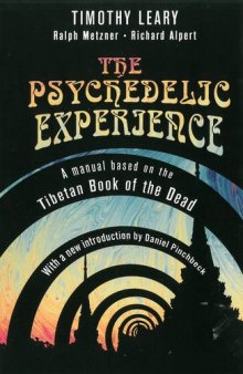 The Psychedelic Experience: A Manual Based on the Tibetan Book of the Dead