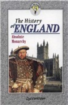 The History of England. Absolute Monarchy