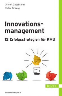 Innovationsmanagement 12 Erfolgsstrategien für KMU