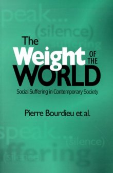 The Weight of the World: Social Suffering in Contemporary Society